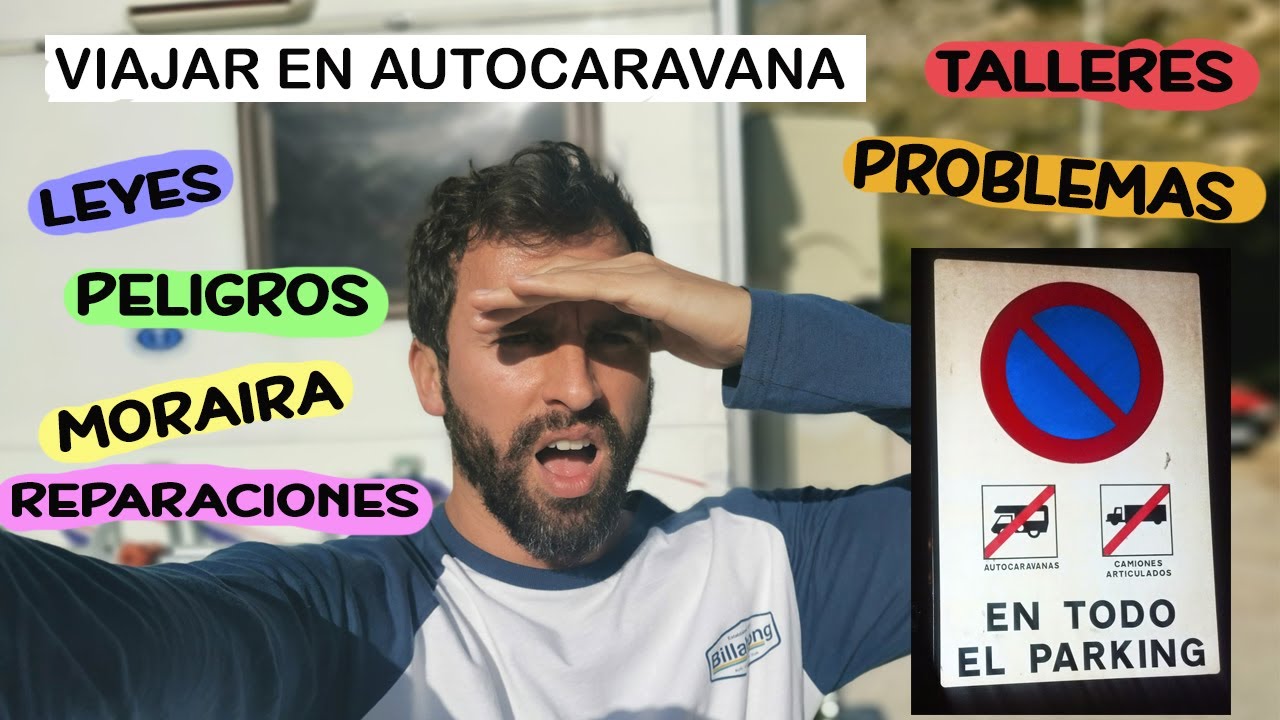 PROBLEMAS VIAJANDO EN AUTOCARAVANA - &iquest;Qu&eacute; ley nos ampara, d&oacute;nde aparcar? Visitando Moraira