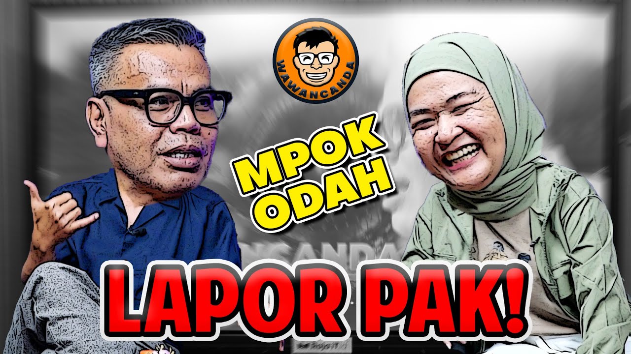WAWANCANDA MPOK ODAH - PUNYA EMAK KOCAK!
