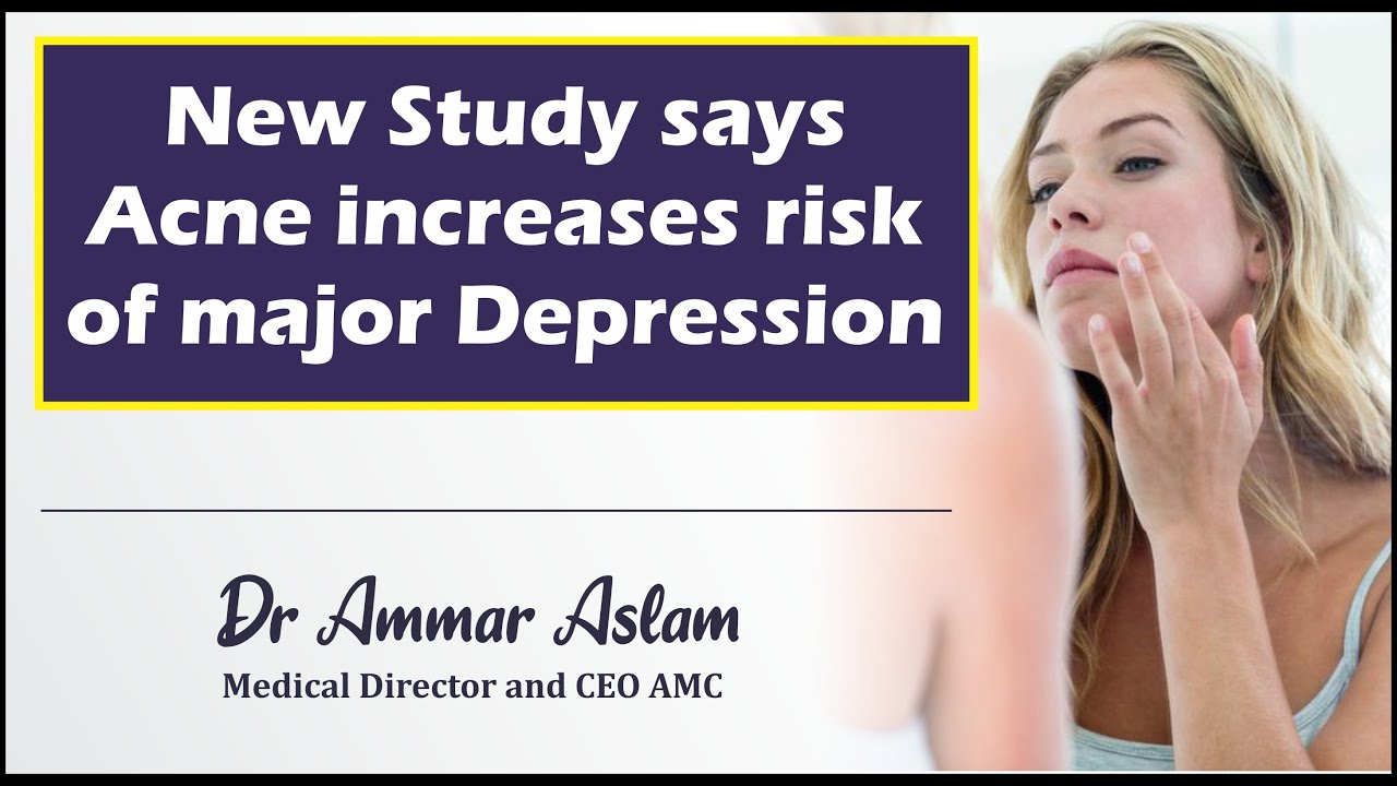 Acne and Depression | Dr Ammar Aslam