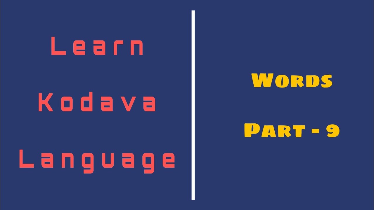 Learn Kodava language completely. | PART - 9 | Words in Coorgi Language