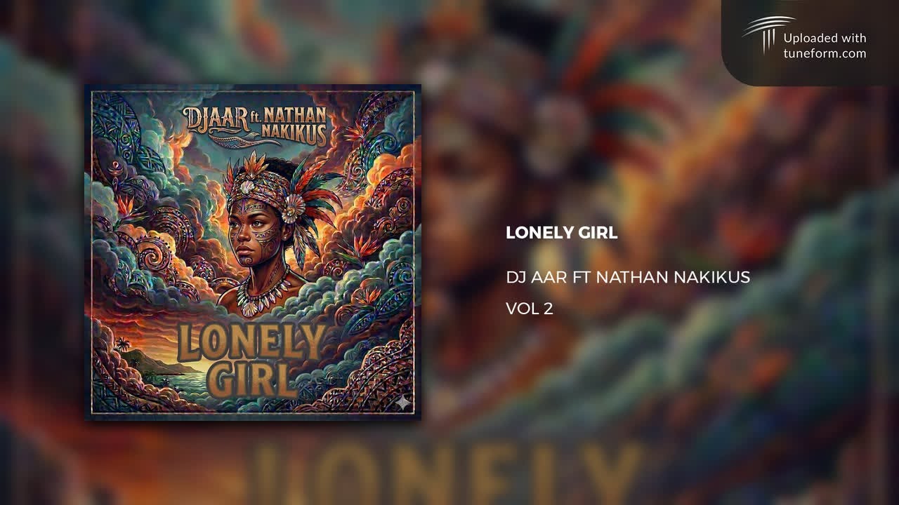 LONELY GIRL - DJ AAR FT NATHAN NAKIKUS
