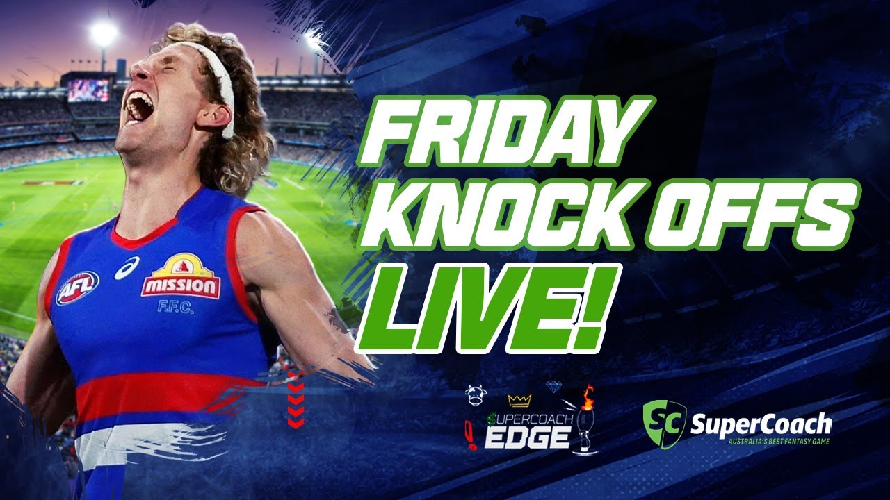 AFL SuperCoach 2026 | Round 2 | Friday Knock Offs