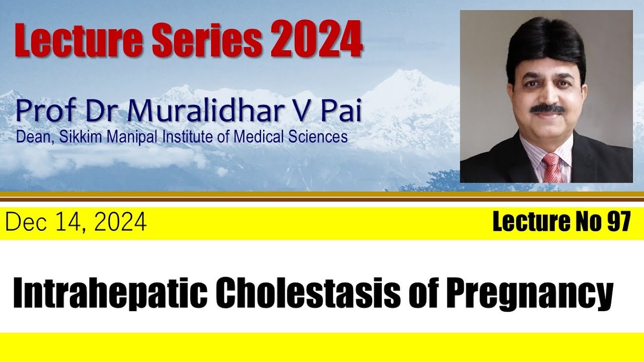 Cholestatis of Pregnancy by Dr Muralidhar V Pai