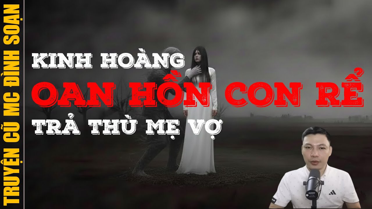 Đọc truyện ma 2026: OAN HỒN CON RỂ TRẢ THÙ MẸ VỢ