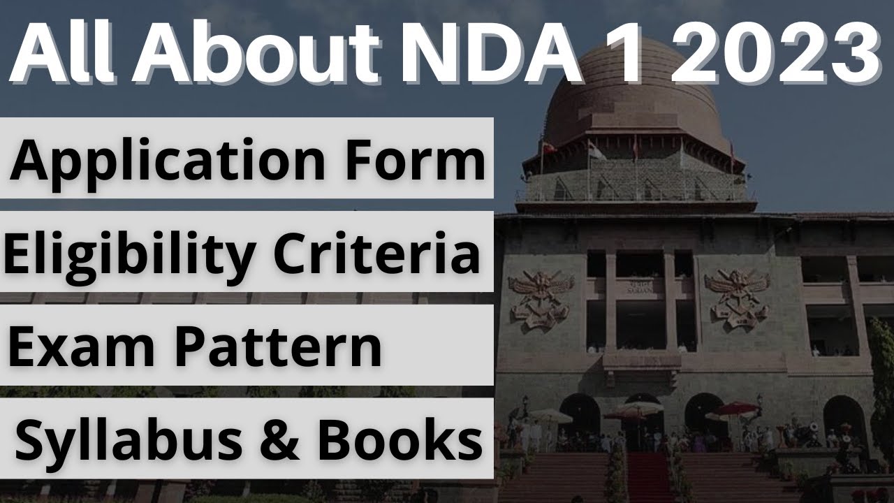 All About NDA 1 2023 - Eligibility, Criteria, Application Form, Age Limit, Eye Vision