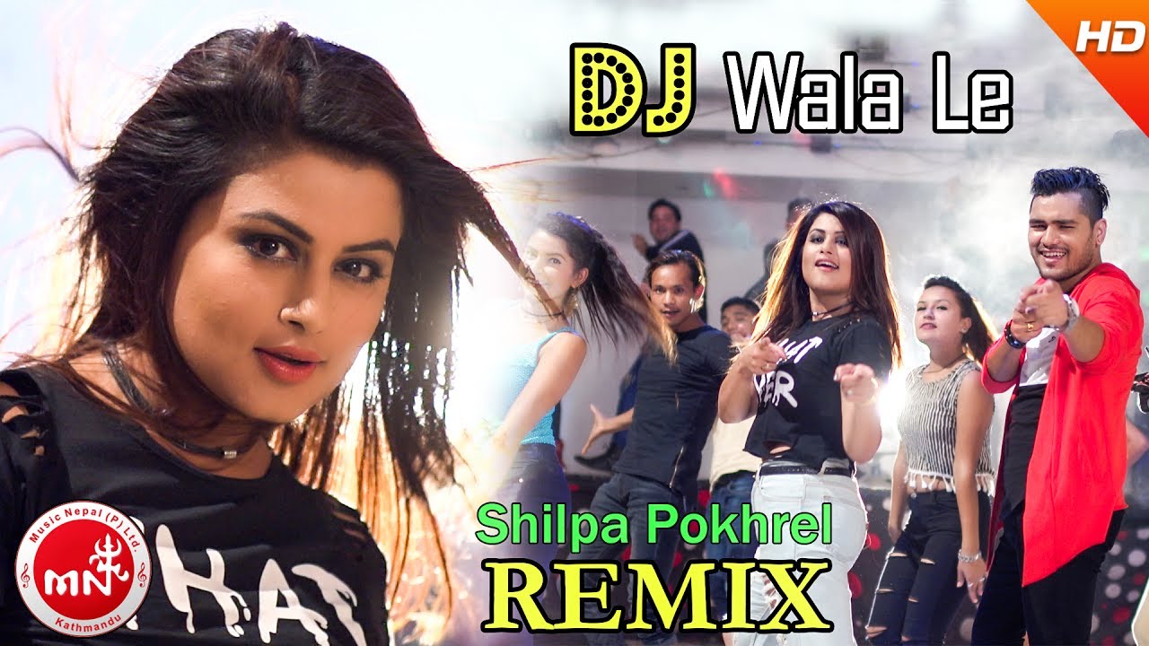 Shilpa Pokharel 's New Nepali Remix Song 2074 | DJ Walale - Chakra Bam | Ft.Mr.RJ