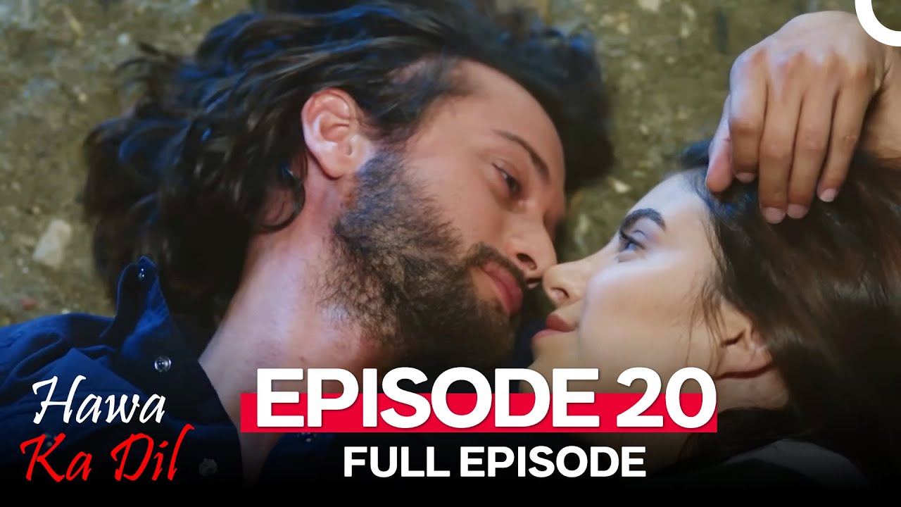 Hawa Ka Dil Episode 20 (Urdu Dubbed)