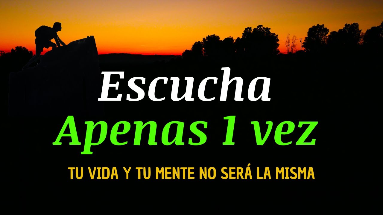 ESCÚCHALO APENAS 1 VEZ  TU VIDA Y TU MENTE NO SERÁ LA MISMA  FRASES, REFLEXIONES @LaVozDeLoana
