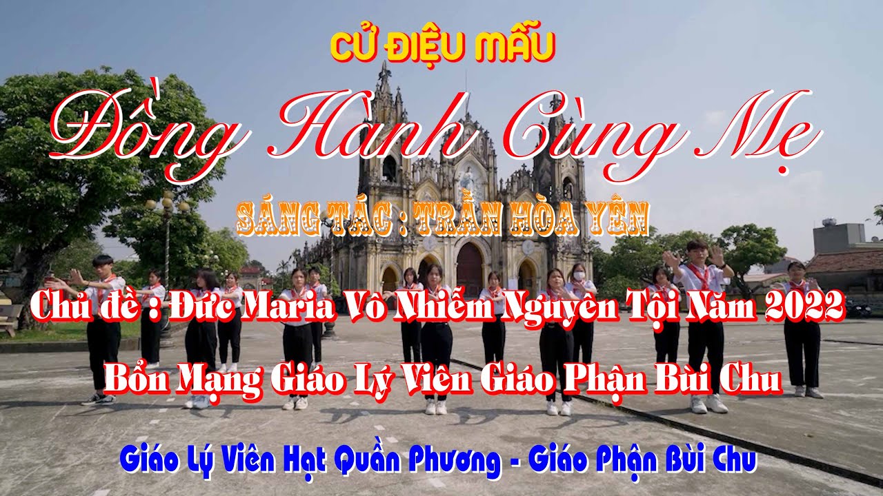 CỬ ĐIỆU MẪU: ĐỒNG HÀNH CÙNG MẸ | BÀI CA CHỦ ĐỀ LỄ QUAN THẦY GIÁO LÝ VIÊN GIÁO PHẬN BÙI CHU NĂM 2022
