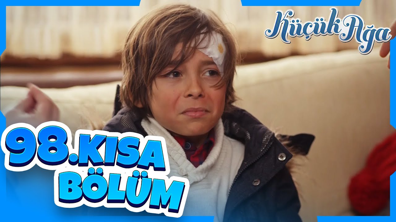Küçük Ağa 98. Kısa Bölüm