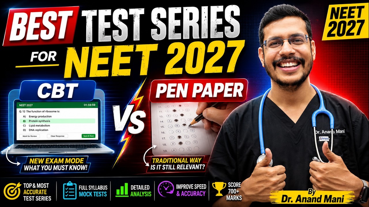 Best Test Series For NEET 2027 | NEET 2027 Exam Mode CBT Vs Pen Paper | Dr. Anand Mani