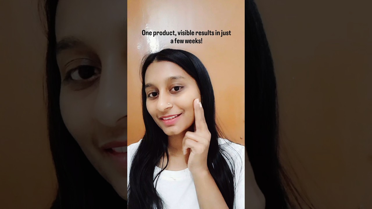 one product, visible results in just a few weeks! 