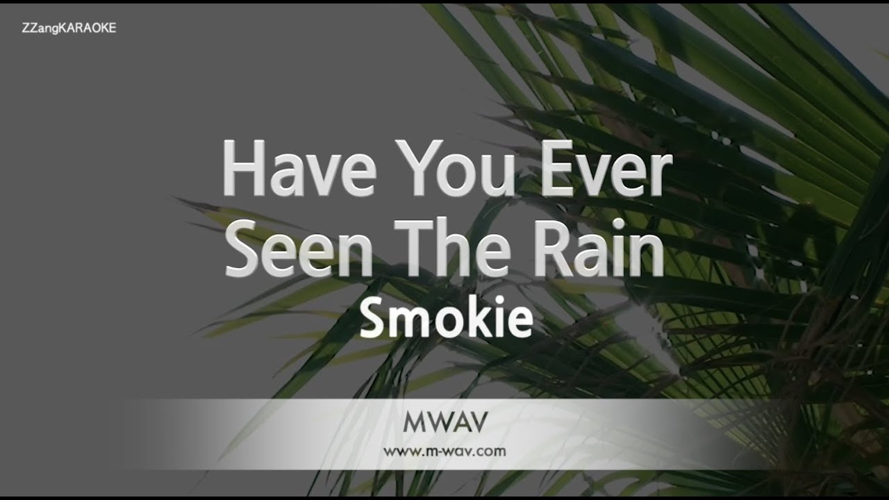 Smokie - Have You Ever Seen The Rain (Melody) (Karaoke Version)