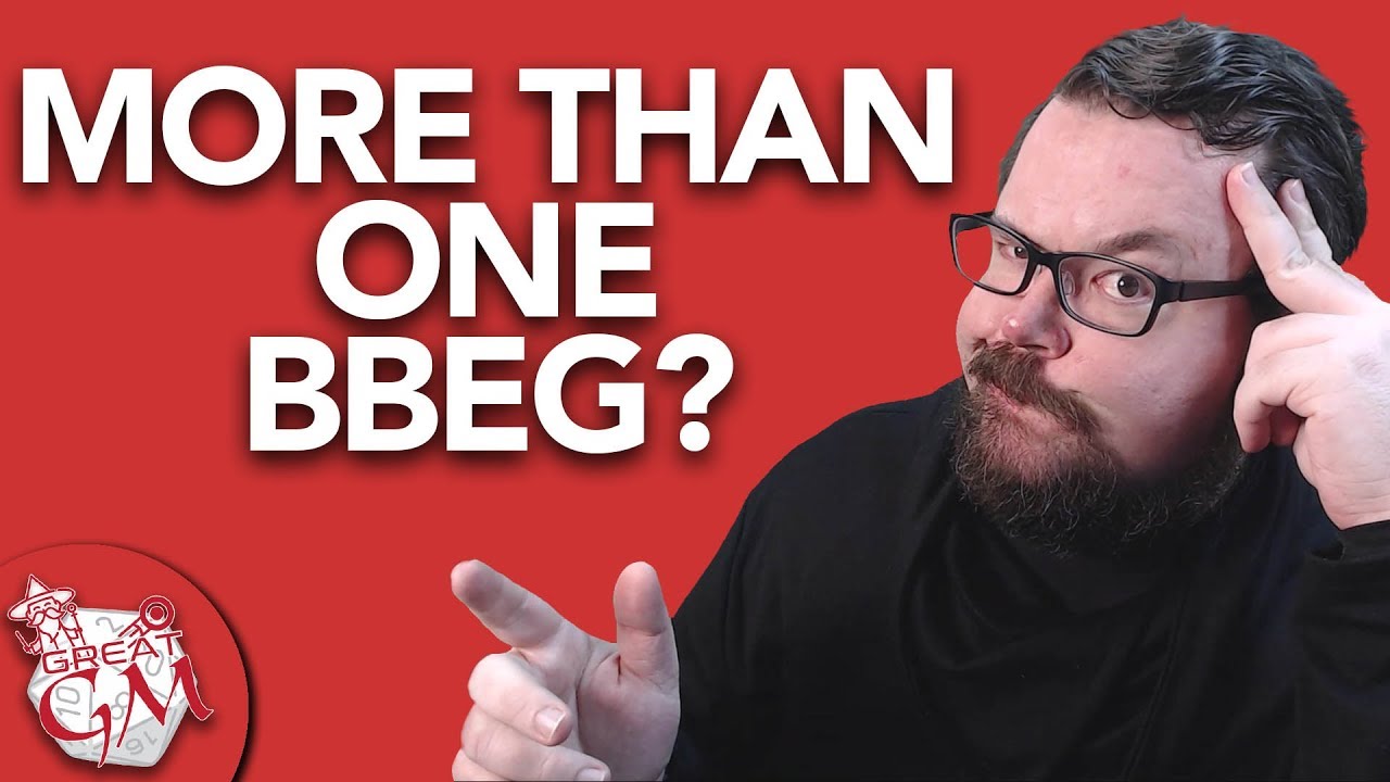 Should You Have More Than One Big Bad End-Game Nemesis - GM Tips