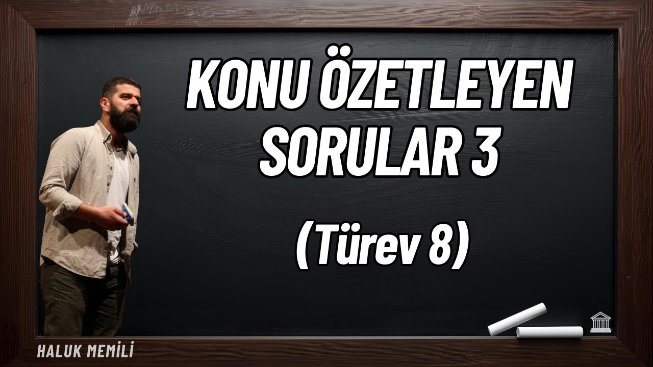 Konu Özetleyen Sorular 3 (Türev 8)