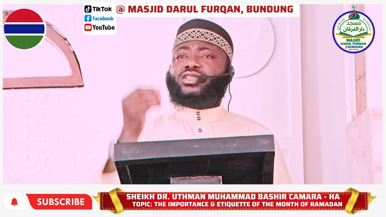 Topic: The importance of the month of Ramadan By Sheikh Dr uthman Muhammad Bashir Camara -HA