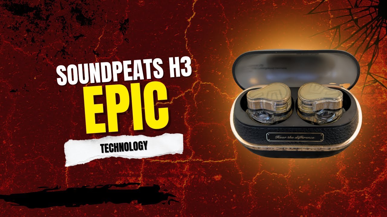 SOUNDPEATS H3 | Loaded With Tech