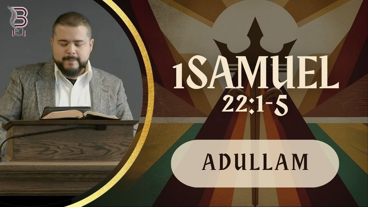 Adullam - 1 Samuel 22:1-5