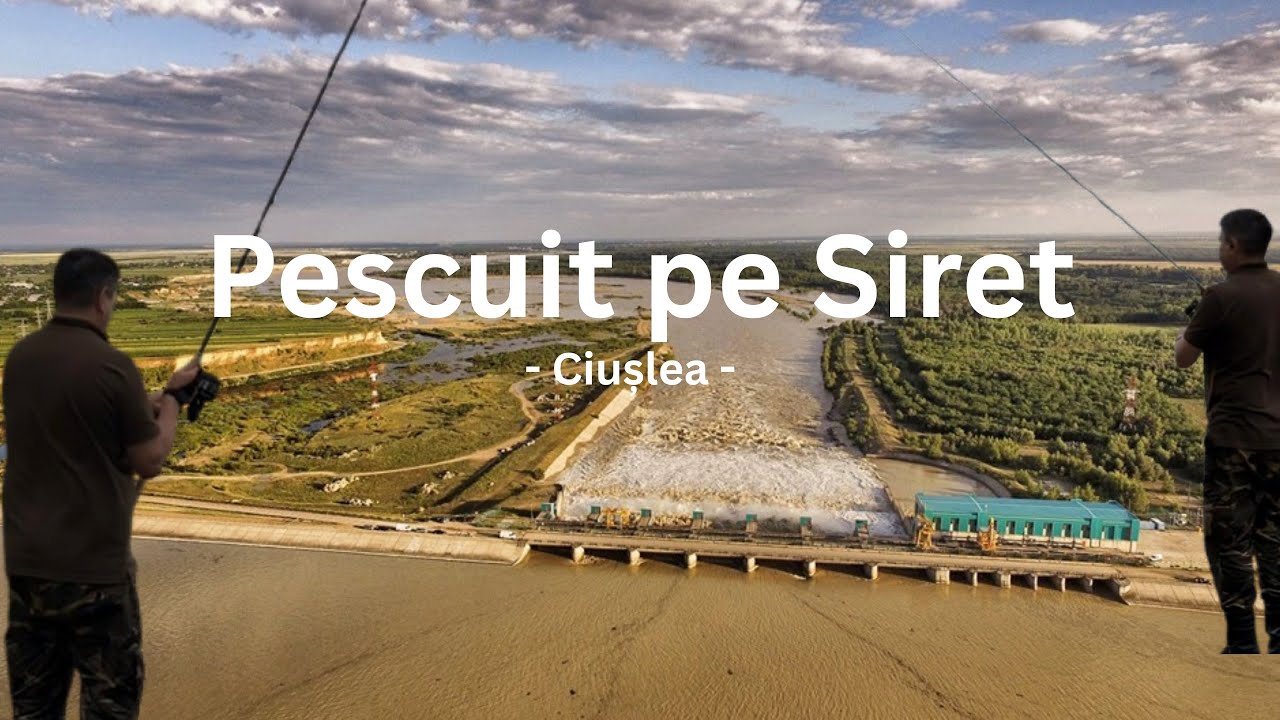 PESCUIT PE SIRET🐟 // Ciușlea 👀