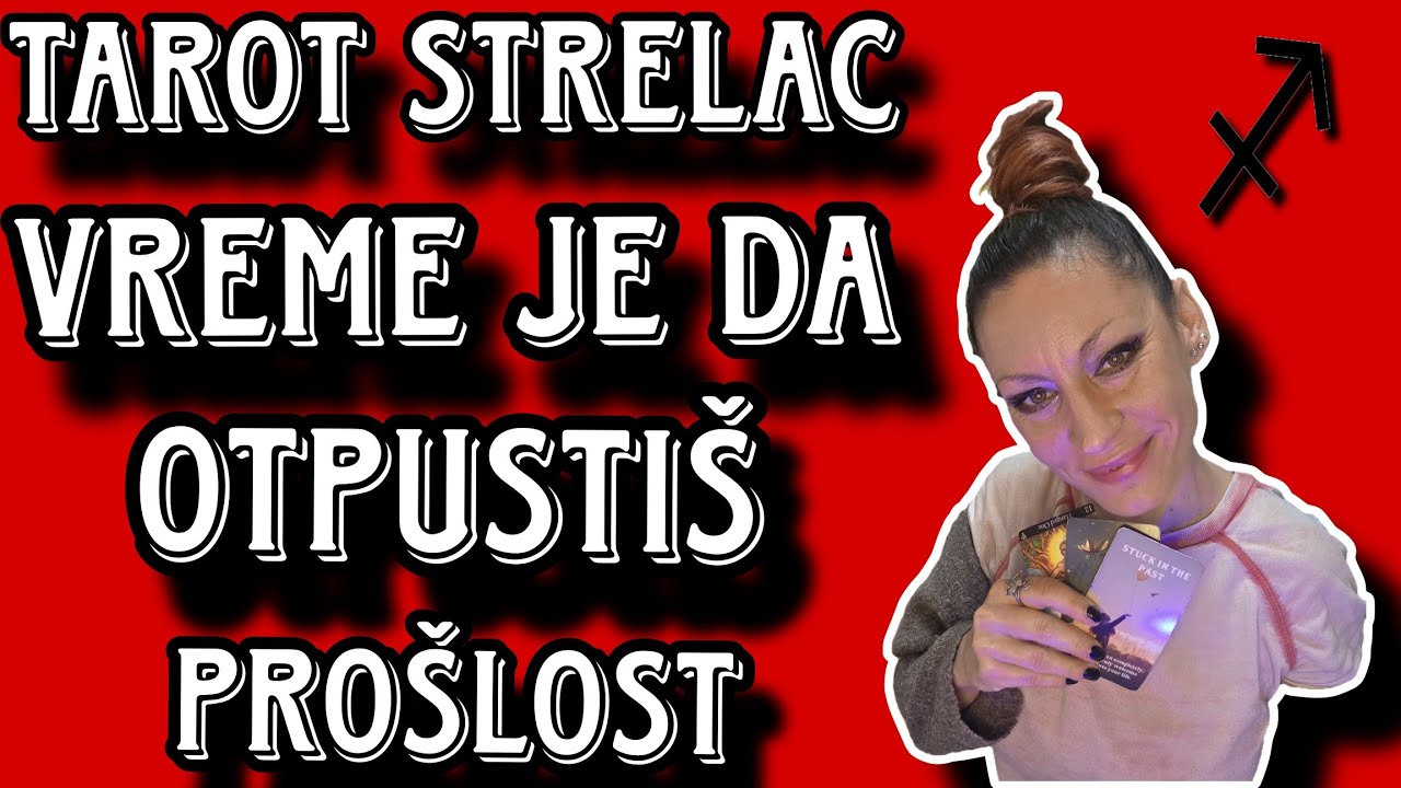TAROT  STRELAC VREME JE DA OTPUSTIŠ PROŠLOST#tarot#astrologija#radnasebi#viralvideo#karma#youtube 