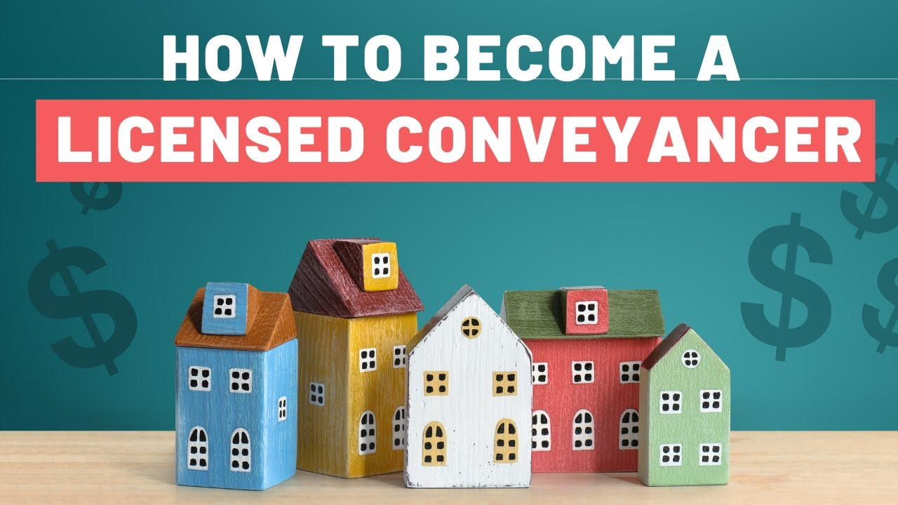 How to become licensed conveyancer