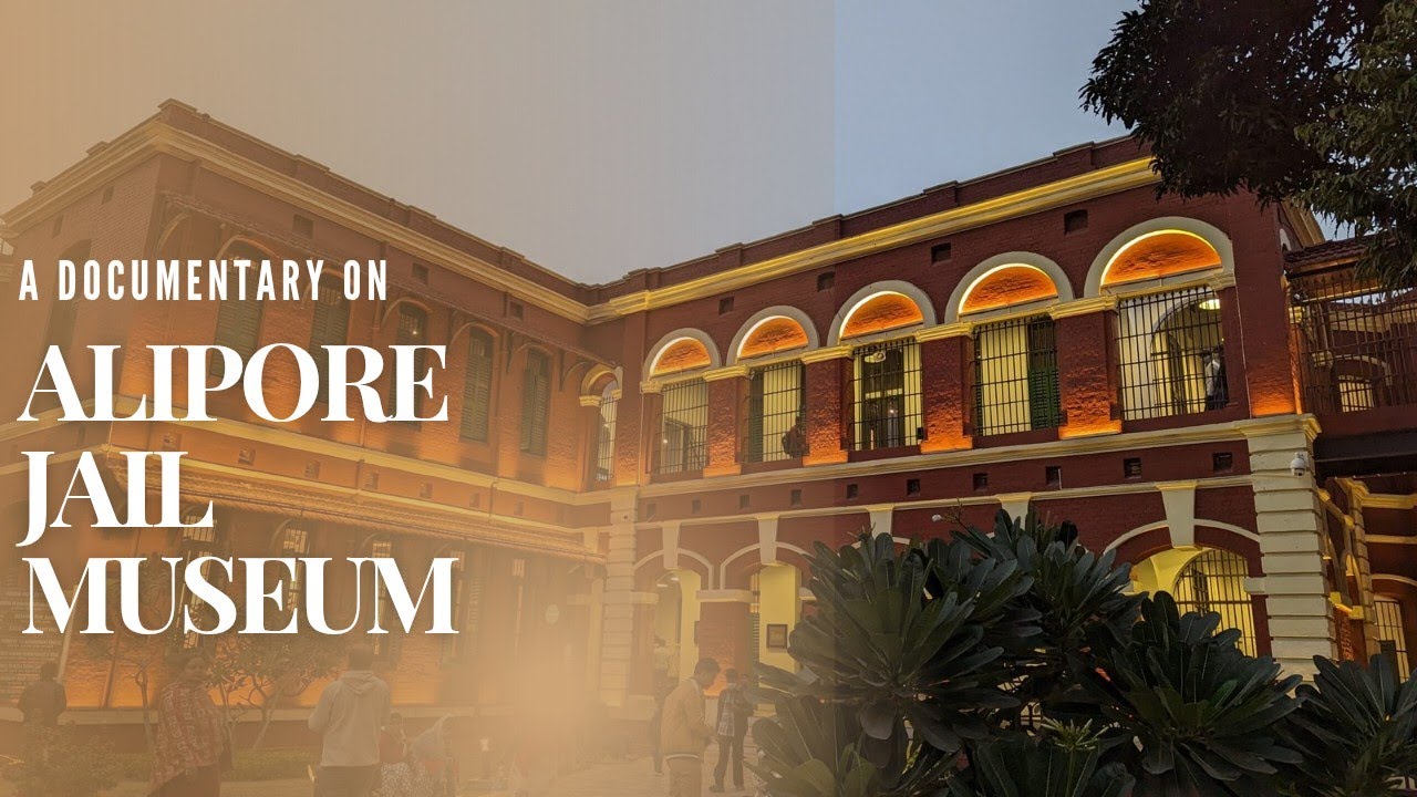 Alipore Jail Museum | Documentary | Heritage Sites of Kolkata