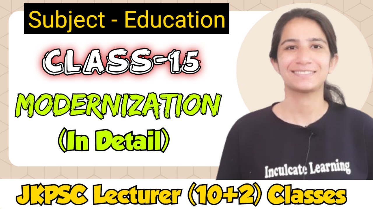 Class-15 Modernization | JKPSC Classes for Lecturer Post Education #jkpsclecturerjobs #jkpsc Ravina