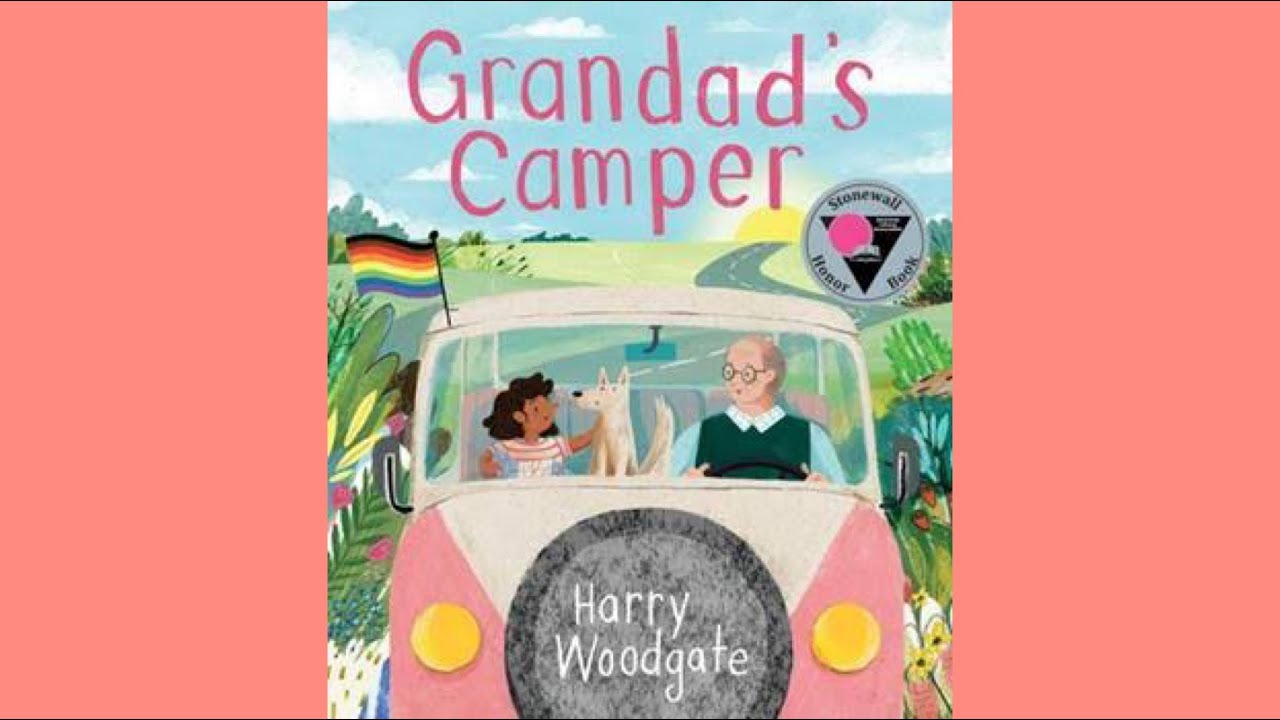 Grandad&rsquo;s Camper | Kids Read Aloud Books | Read Alouds | LGBTQ Kids Books | Pride Books for Kids