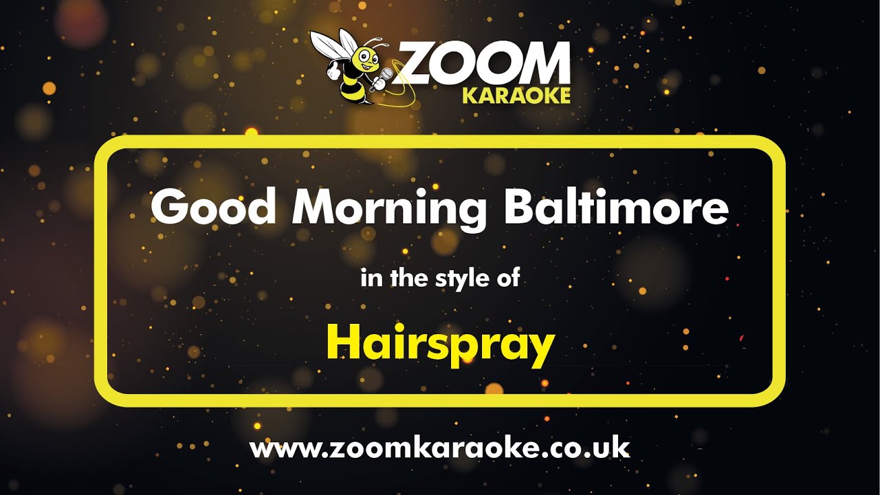 Hairspray - Good Morning Baltimore (Karaoke Version) with Lyrics On Screen