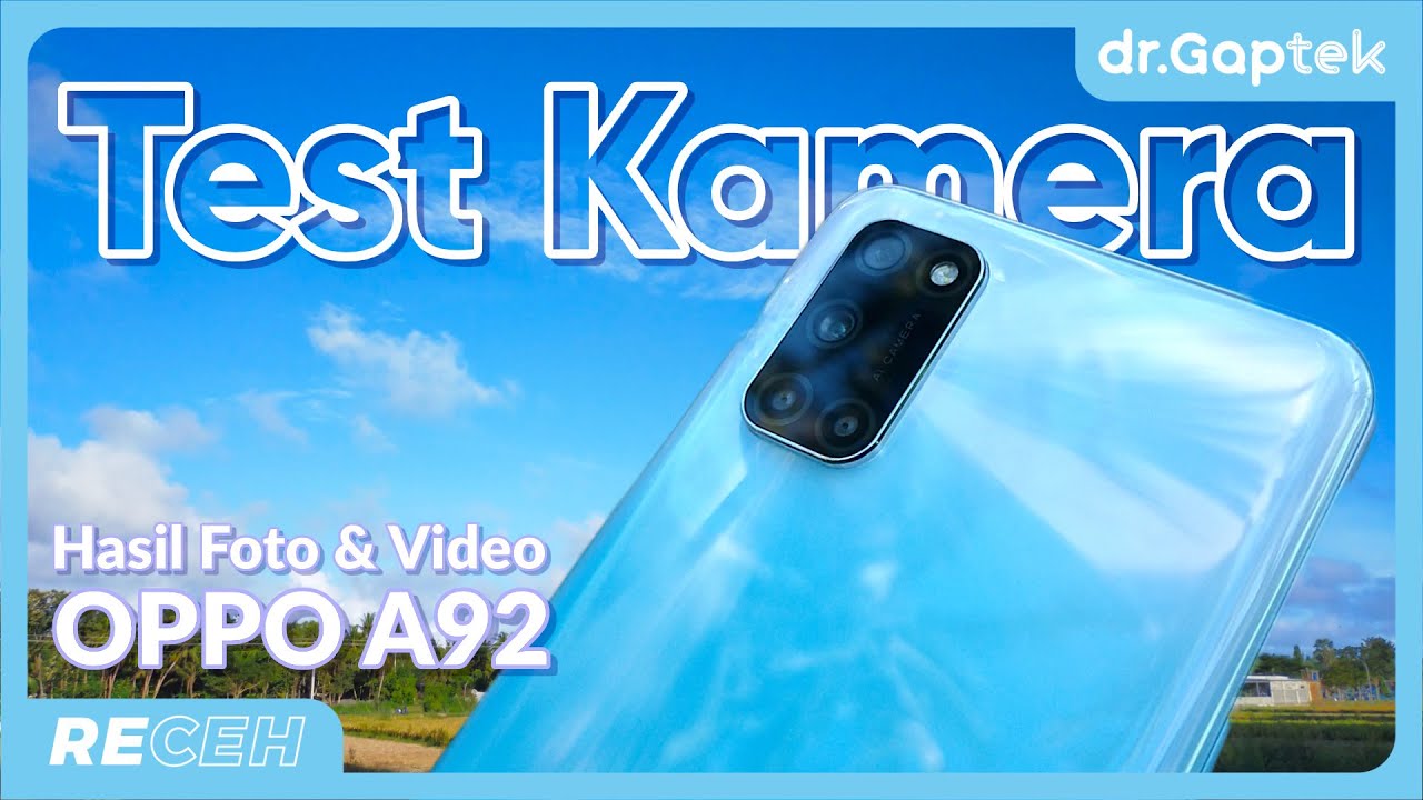 Tes Kamera & Hasil Video OPPO A92, HP (Setengah) FLAGSHIP