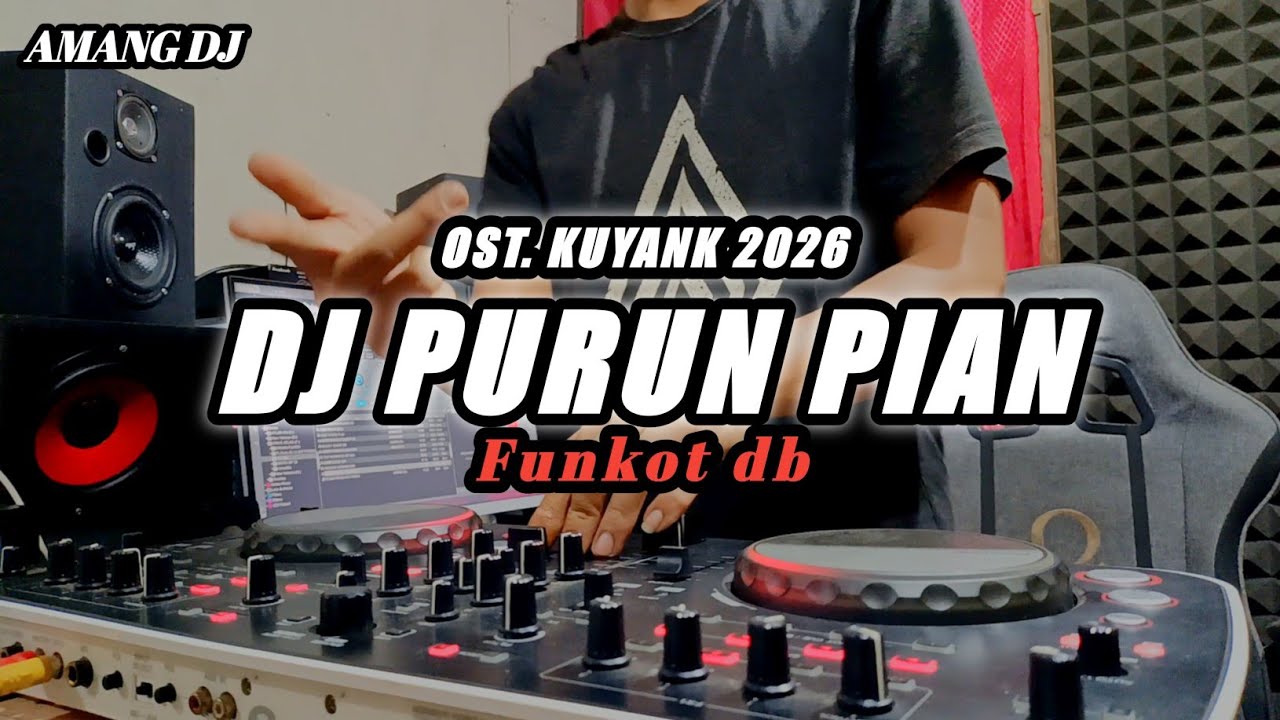 DJ PURUN PIAN DB | OST KUYANK 2026 | DJ REMIX TERBARU
