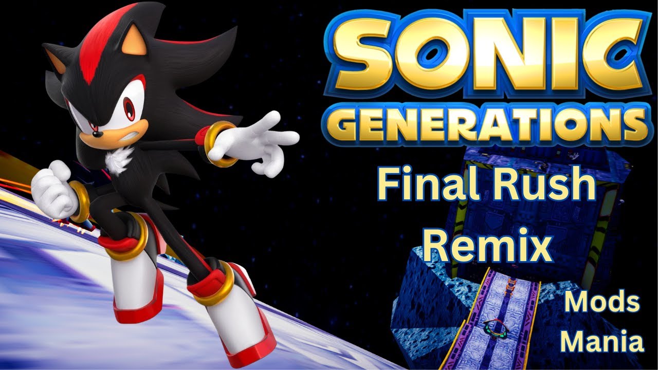 Sonic Generations PC: Final Rush Remix w/ Encore Shadow