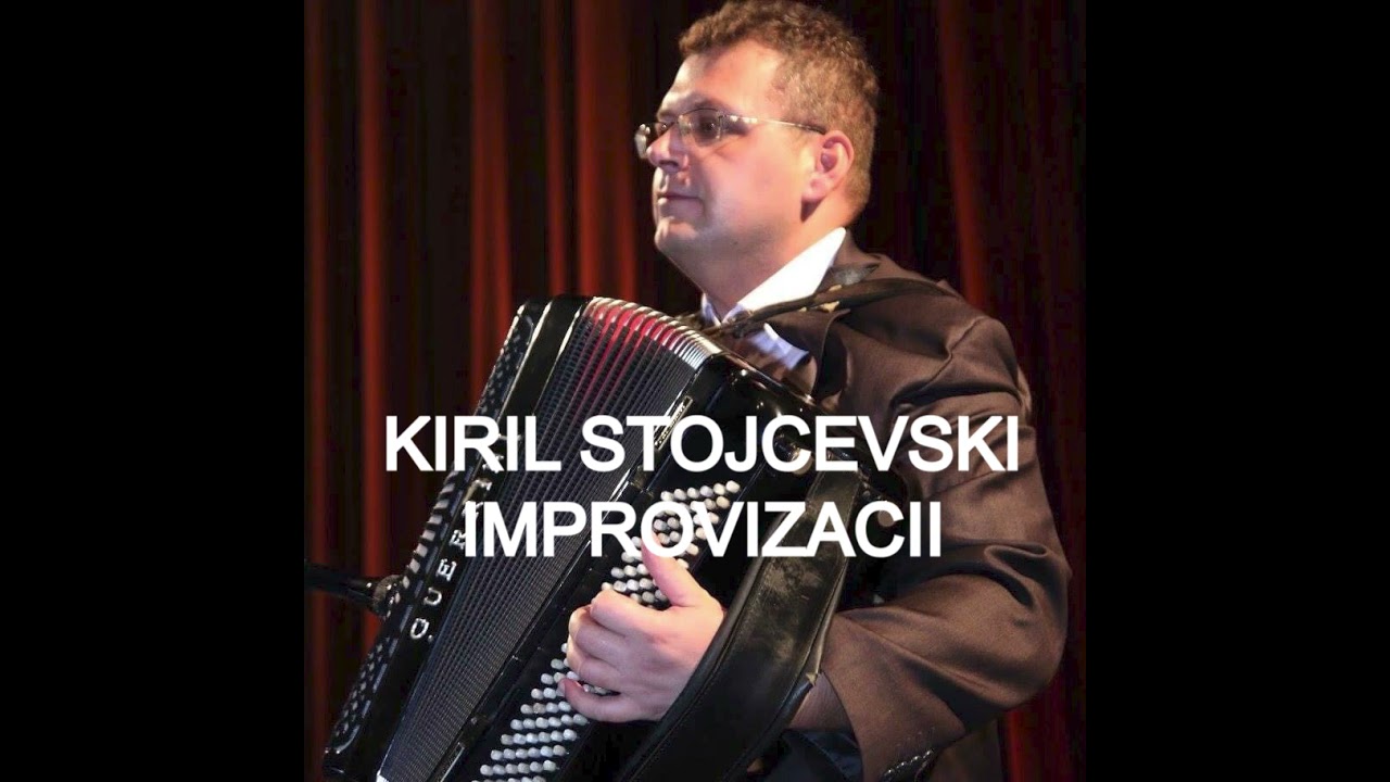 Kiril Stojcevski - Improvizacii / Кирил Стојчевски - Импровизации