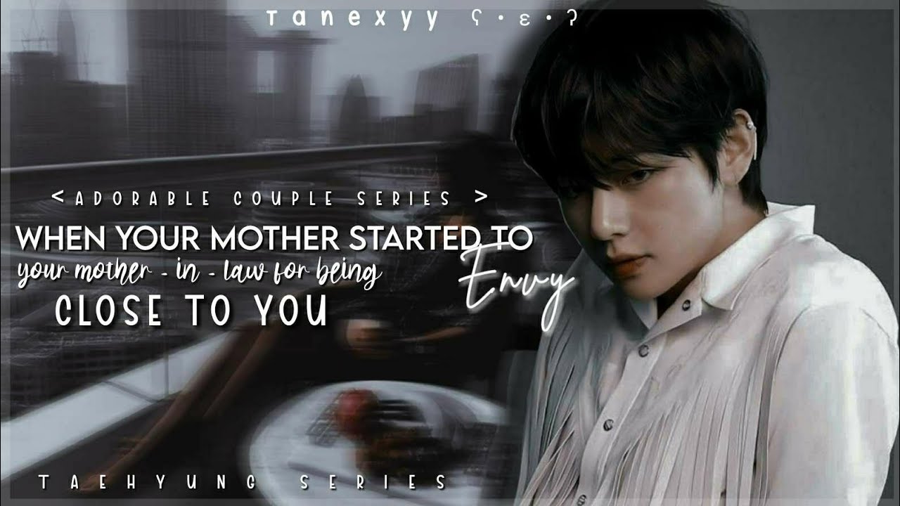 20. When ur mother started to envy ur mother-in-law for being close to you [Adorable couple series]