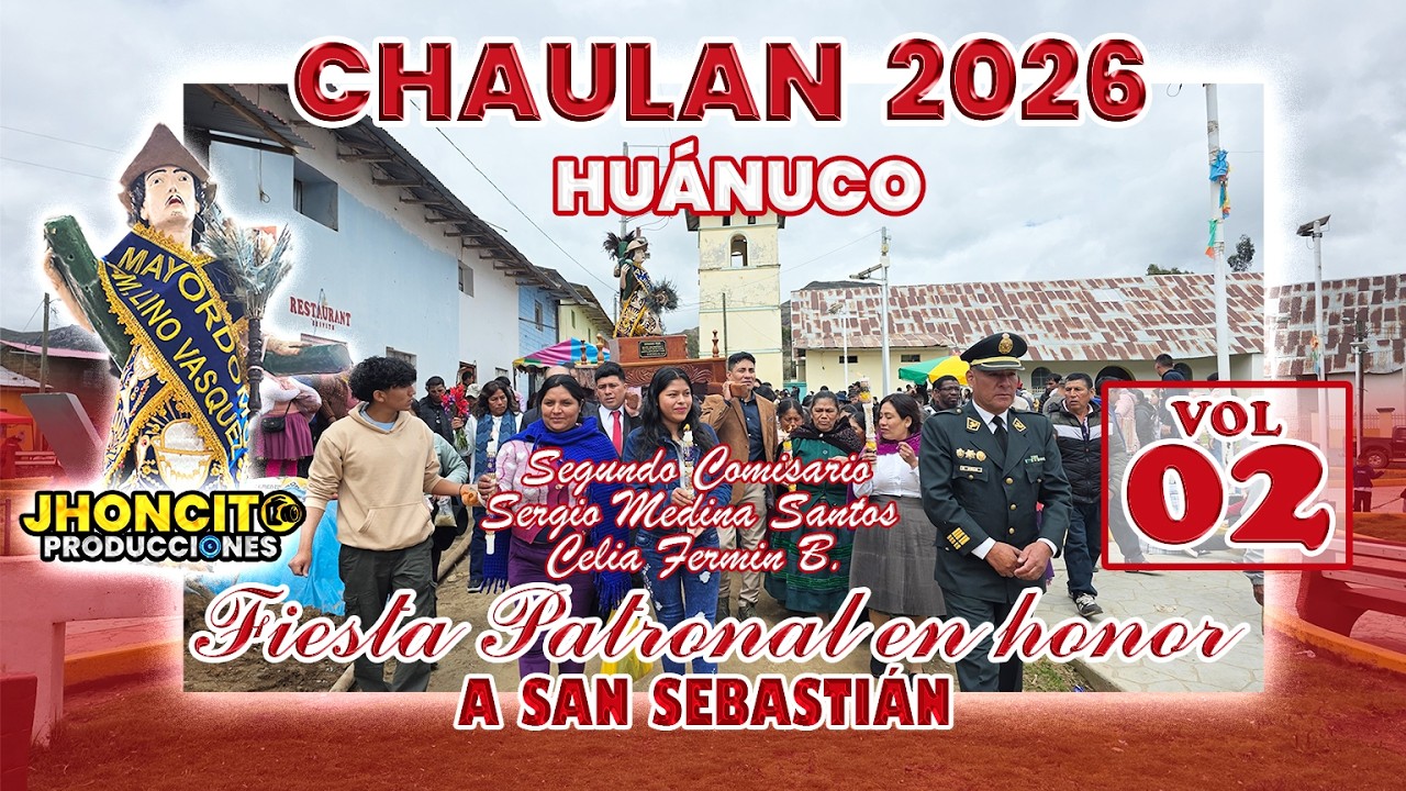 🔴💫San Pedro De Chaulan 2026//Fiesta Patronal En Honor A San Sebastián//Fam. Medina Fermín//VOL 02