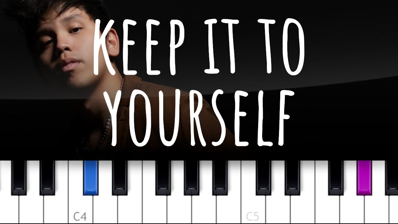 KEEP IT TO YOURSELF ~ Clinton Kane (piano tutorial)
