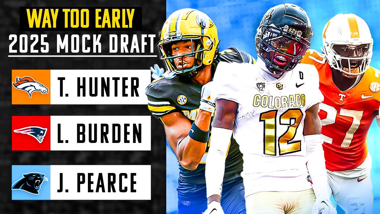 Way Too Early 2025 NFL Mock Draft