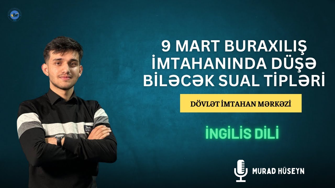 ✅❗️👉 9 mart buraxılış imtahanında düşə biləcək potensial sual tipləri | Murad Hüseyn