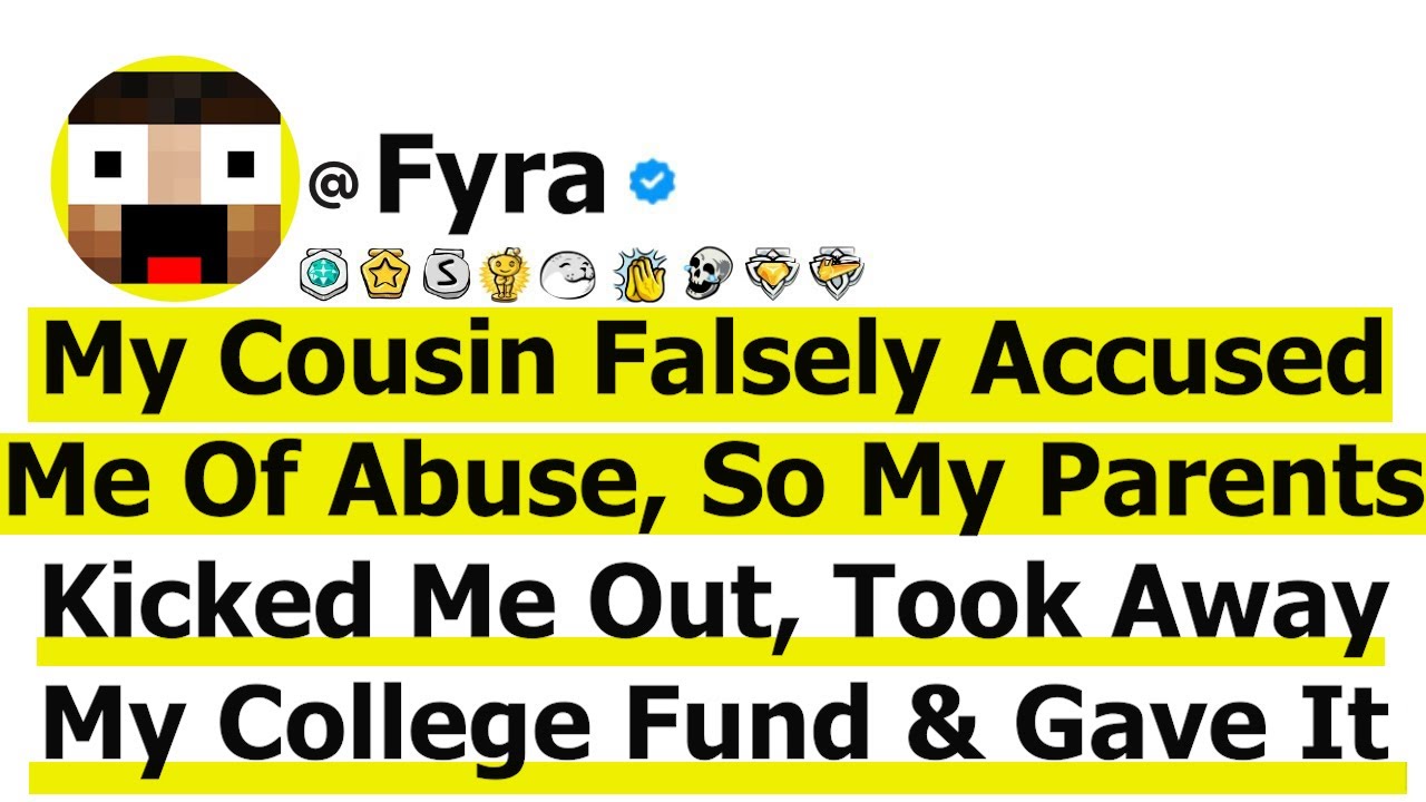 My Cousin Falsely Accused Me Of Abuse, So My Parents Kicked Me Out, Took Away My College Fund & Gave