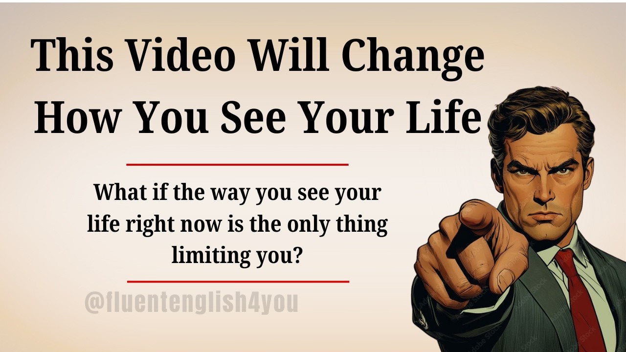 This Video Will Change How You See Your Life. #motivation #englishforbeginners