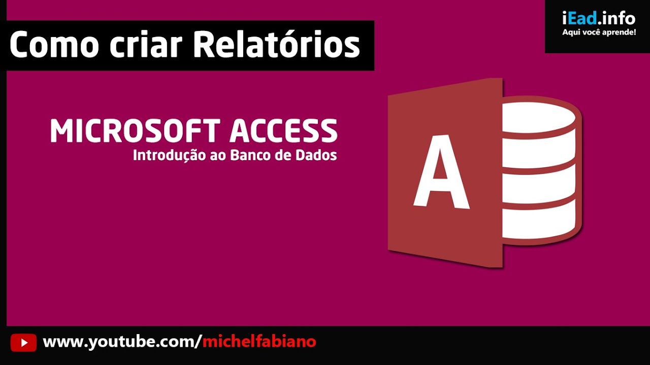 Microsoft Access  - Aula 06 | Como criar relatórios no Access | Prática