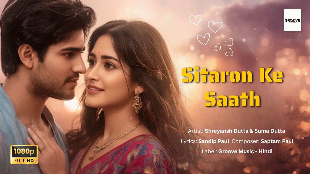 🎵Sitaron Ke Saath | Bollywood Romantic Song 2025 | Groove Music Hindi Presents 🎵