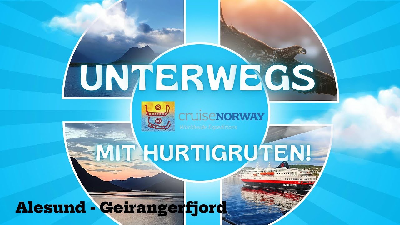 Norwegen. TAG 2. Alesund - Geiranger. Unterwegs mit Hurtigruten