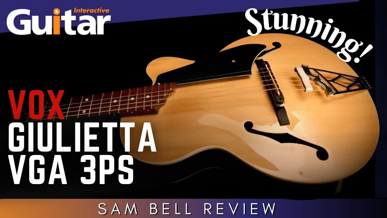 Vox Giulietta VGA 3PS | Guitar Interactive | Review