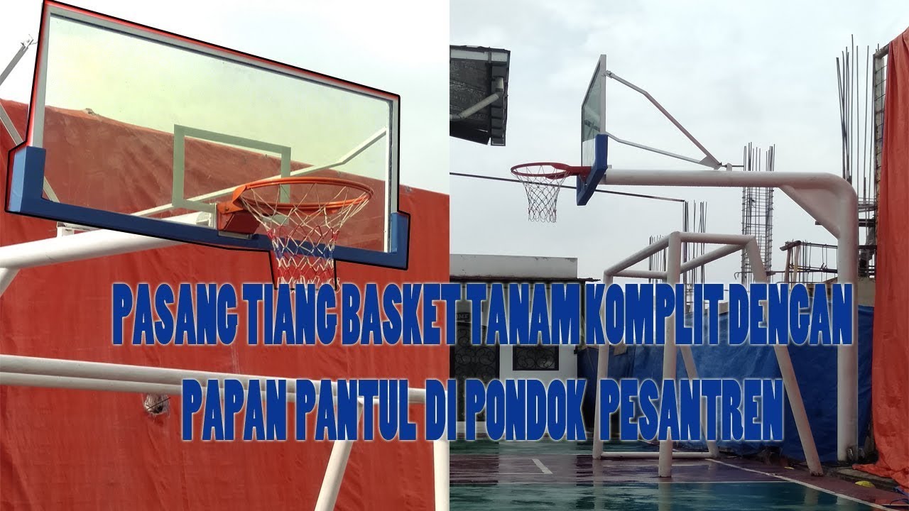Tiang Basket Tanam + Papan Pantul Basket di Pondok Pesantren , Bogor #ringbasket #basketball