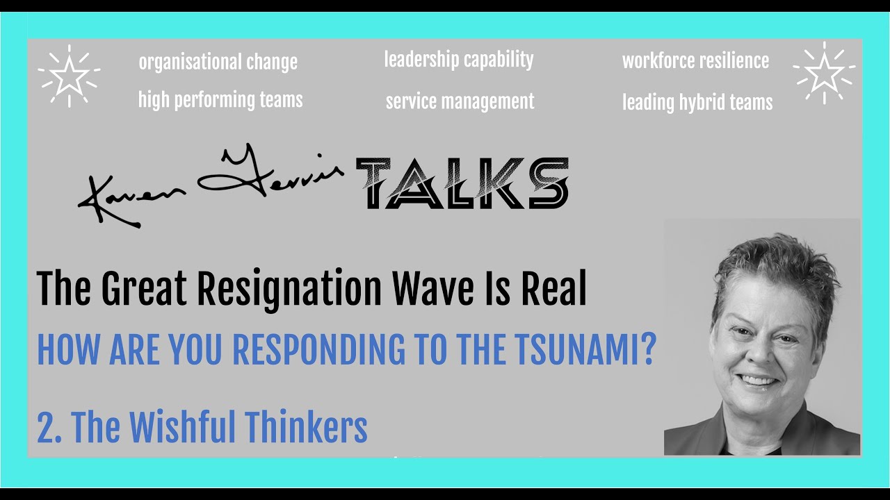 The Great Resignation Wave Responses - 2. The Wishful Thinkers