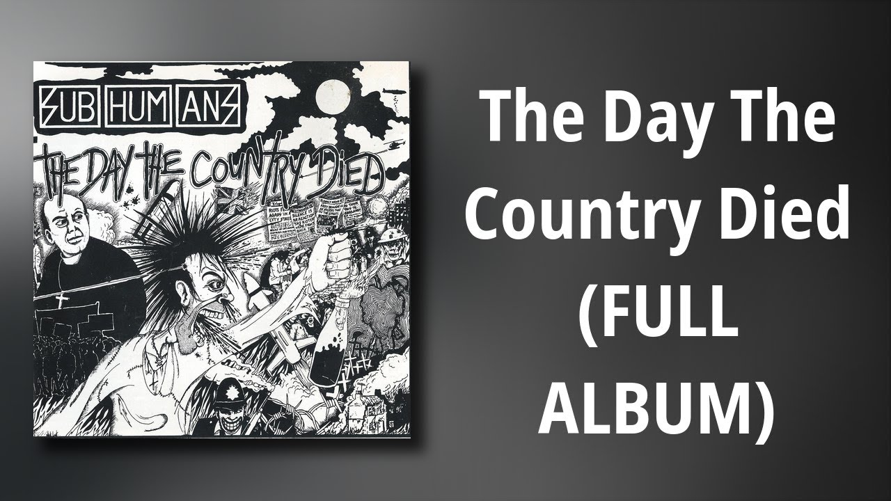 Subhumans // The Day The Country Died (FULL ALBUM)