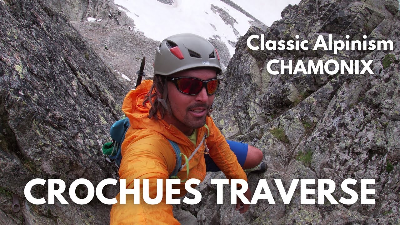 Classic Alpinism - AIGUILLES CROCHUES Traverse
