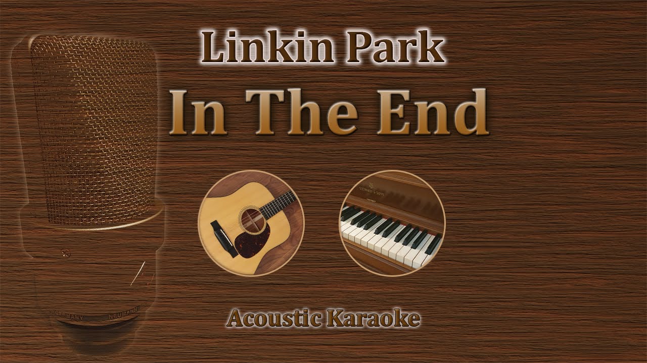 In the End - Linkin Park (Karaoke Acoustic Version)