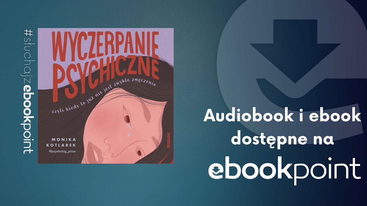 Wyczerpanie psychiczne, czyli kiedy to już nie jest zwykłe zmęczenie | Monika Kotlarek |AUDIOBOOK PL